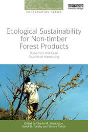 Ecological Sustainability for Non-timber Forest Products: Dynamics and Case Studies of Harvesting book cover