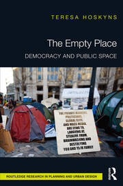 The Empty Place: Democracy and Public Space book cover