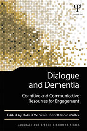 Dialogue and Dementia: Cognitive and Communicative Resources for Engagement book cover