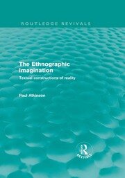The Ethnographic Imagination (Routledge Revivals): Textual constructions of reality book cover