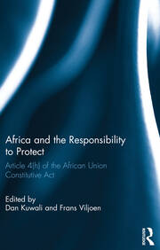 Africa and the Responsibility to Protect: Article 4(h) of the African Union Constitutive Act book cover