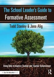 The School Leader's Guide to Formative Assessment: Using Data to Improve Student and Teacher Achievement book cover