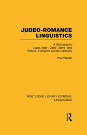 Judeo-Romance Linguistics (RLE Linguistics E: Indo-European Linguistics): A Bibliography (Latin, Italo-, Gallo-, Ibero-, and Rhaeto-Romance except Castilian) book cover