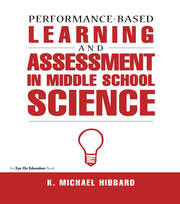 Performance-Based Learning & Assessment in Middle School Science book cover
