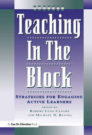Teaching in the Block: Strategies for Engaging Active Learners book cover