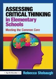 Assessing Critical Thinking in Elementary Schools: Meeting the Common Core book cover