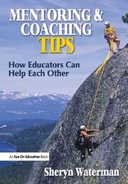 Mentoring and Coaching Tips: How Educators Can Help Each Other book cover