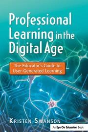 Professional Learning in the Digital Age: The Educator's Guide to User-Generated Learning book cover