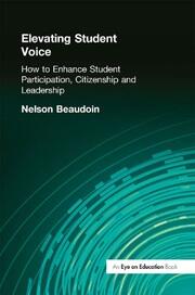 Elevating Student Voice: How to Enhance Student Participation, Citizenship and Leadership book cover