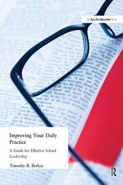 Improving Your Daily Practice: A Guide for Effective School Leadership book cover