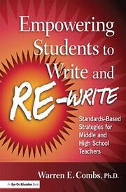 Empowering Students to Write and Re-write: Standards-Based Strategies for Middle and High School Teachers book cover