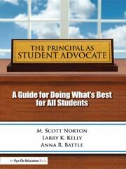 Principal as Student Advocate, The: A Guide for Doing What's Best for All Students book cover