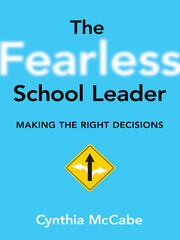Fearless School Leader, The: Making the Right Decisions book cover
