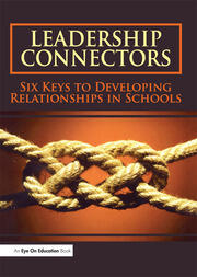 Leadership Connectors: Six Keys to Developing Relationship in Schools book cover