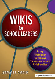Wikis for School Leaders: Using Technology to Improve Communication and Collaboration book cover