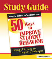 50 Ways to Improve Student Behavior: Simple Solutions to Complex Challenges (Study Guide) book cover