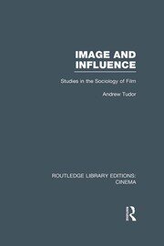 Image and Influence: Studies in the Sociology of Film book cover