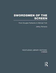 Swordsmen of the Screen: From Douglas Fairbanks to Michael York book cover