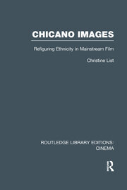 Chicano Images: Refiguring Ethnicity in Mainstream Film book cover