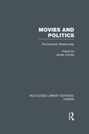 Movies and Politics: The Dynamic Relationship book cover