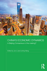 China's Economic Dynamics: A Beijing Consensus in the making? book cover