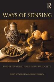 Ways of Sensing: Understanding the Senses In Society book cover