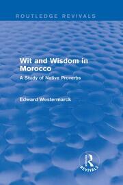 Wit and Wisdom in Morocco (Routledge Revivals): A Study of Native Proverbs book cover