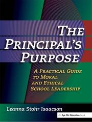 Principal's Purpose, The: A Practical Guide to Moral and Ethical School Leadership book cover