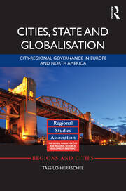 Cities, State and Globalisation: City-Regional Governance in Europe and North America book cover