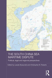 The South China Sea Maritime Dispute: Political, Legal and Regional Perspectives book cover