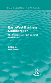 East-West Business Collaboration (Routledge Revivals): The Challenge of Governance in Post-Socialist Enterprises book cover