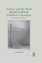 Fantasy and the Real World in British Children’s Literature: The Power of Story book cover