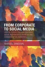 From Corporate to Social Media: Critical Perspectives on Corporate Social Responsibility in Media and Communication Industries book cover