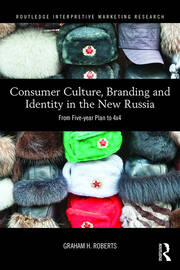 Consumer Culture, Branding and Identity in the New Russia: From Five-year Plan to 4x4 book cover