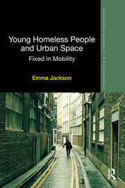Young Homeless People and Urban Space: Fixed in Mobility book cover