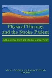 Physical Therapy and the Stroke Patient: Pathologic Aspects and Clinical Management book cover
