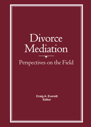 Divorce Mediation: Perspectives on the Field book cover