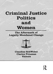 Criminal Justice Politics and Women: The Aftermath of Legally Mandated Change book cover
