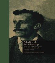 Medieval Scholarship: Biographical Studies on the Formation of a Discipline: History book cover