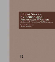 Ghost Stories by British and American Women: A Selected, Annotated Bibliography book cover