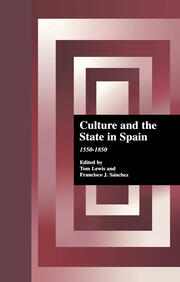 Culture and the State in Spain: 1550-1850 book cover