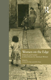 Women on the Edge: Ethnicity and Gender in Short Stories by American Women book cover