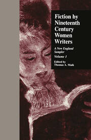 Fiction by Nineteenth-Century Women Writers: A New England Sampler book cover