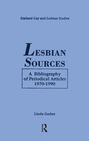 Lesbian Sources: A Bibliography of Periodical Articles, 1970-1990 book cover