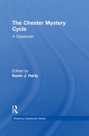 The Chester Mystery Cycle: A Casebook book cover