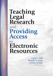Teaching Legal Research and Providing Access to Electronic Resources book cover