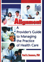 Alignment: A Provider's Guide to Managing the Practice of Health Care book cover