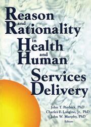 Reason and Rationality in Health and Human Services Delivery book cover
