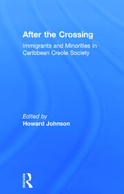 After the Crossing: Immigrants and Minorities in Caribbean Creole Society book cover