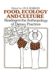 Food, Ecology and Culture: Readings in the Anthropology of Dietary Practices book cover